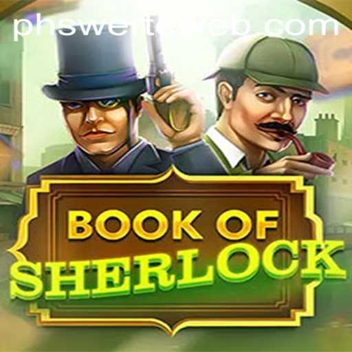 Exploring the Mysteries of BookOfSherlock at PHswerte Casino