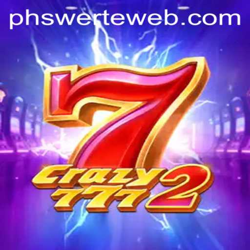 Exploring the Thrills of Crazy7772 at PHswerte Casino