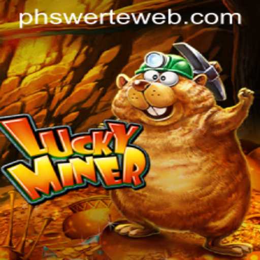 Exploring LuckyMiner: A Thrilling Game in the Era of PHswerte Casino