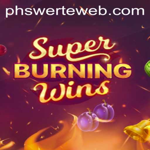 Exploring the Thrills of SuperBurningWins at PHswerte Casino
