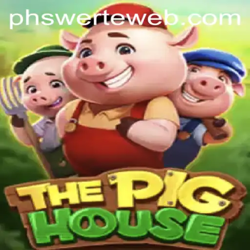 Exploring ThePigHouse Game and PHswerte Casino: A Comprehensive Guide